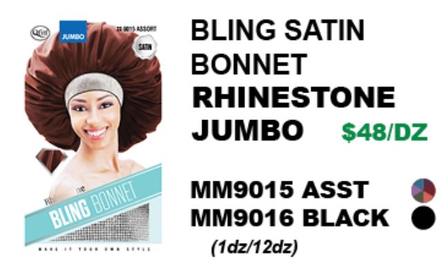 MM9015/MM9016 M&M BLING SATIN BONNET RHINESTONE JUMBO - ASSORTED/BLACK