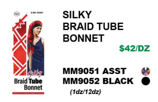 MM9051/MM9052 M&M SILKY BRAID TUBE BONNET - ASSORTED/BLACK